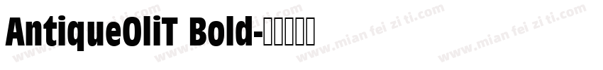 AntiqueOliT Bold字体转换